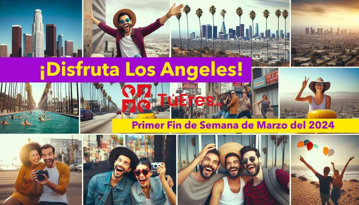 Qué Hacer Este Fin de Semana en Los Ángeles: 1 al 3 de Marzo de 2024